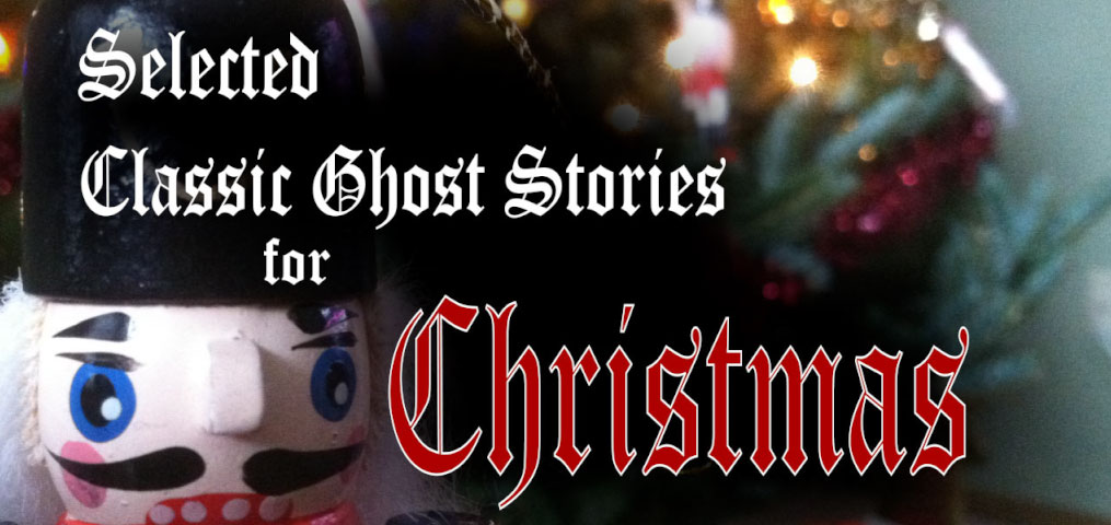 Selected Classic Ghost Stories for Christmas
